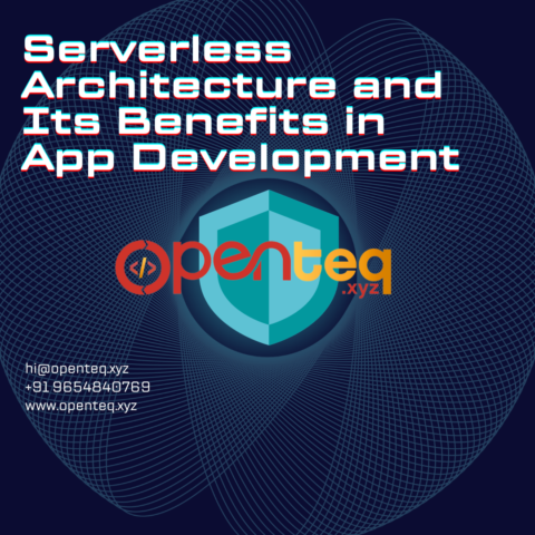 Serverless Architecture and Its Benefits in App Development